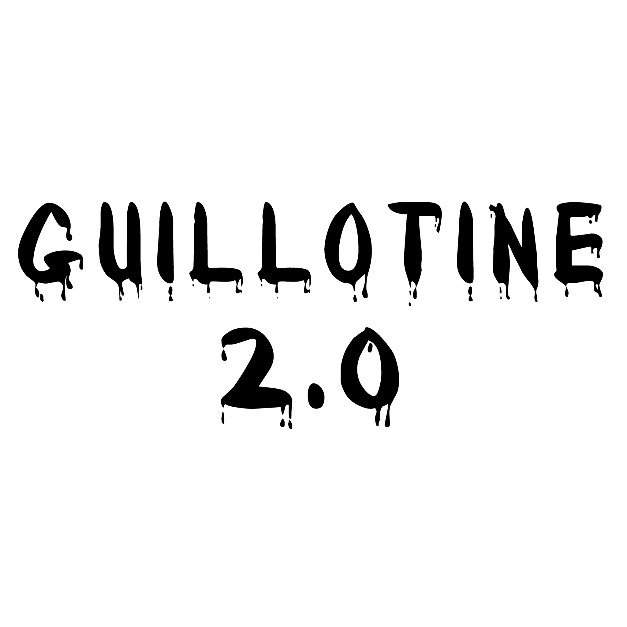 Guillotine 2.0